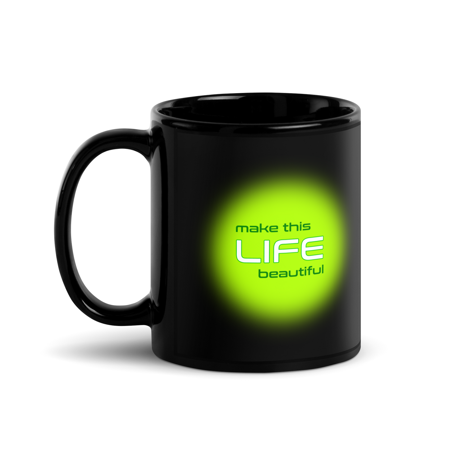 Quotes Series - Green - Power Of Life - Black Glossy Mug